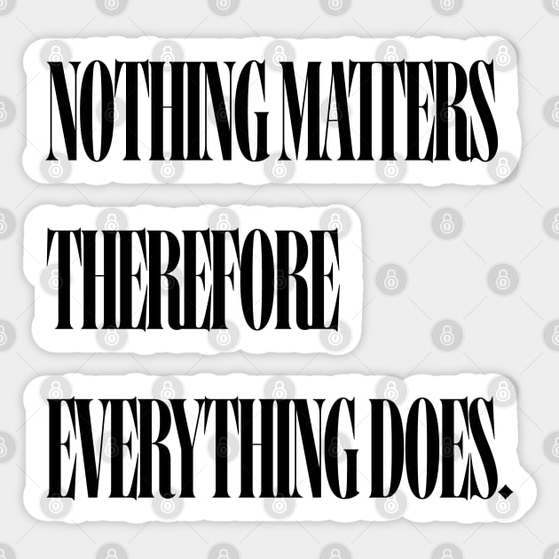 Nothing quote Sticker by RJWLTG